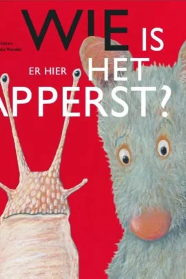 Wie is er hier het dapperst?