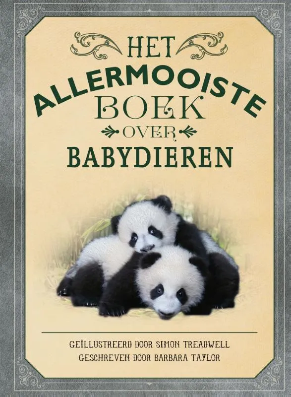 Het allermooiste boek over babydieren | 9789025781019 Het allermooiste boek over babydieren