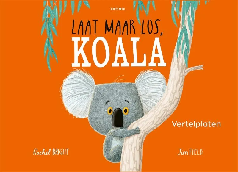 Vertelplaten Laat maar los, Koala | 9789025781743 Vertelplaten Laat maar los, Koala