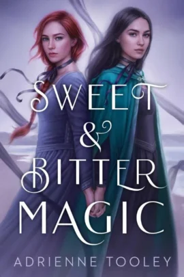 Sweet & Bitter Magic