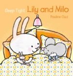 Sleep Tight, Lily and Milo | 9781605378008