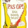 Pas op! Dit boek bijt! | 9789025767471 Pas op! Dit boek bijt! | 9789025767471