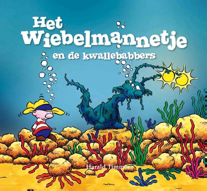 Het wiebelmannetje en de kwallebabbers | 9789491370182 Het wiebelmannetje en de kwallebabbers