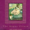 The Happy Prince And Other Tales | 9781877467622