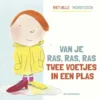 Van je ras, ras, ras twee voetjes in een plas | 9789462914155