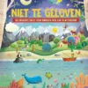 Niet te geloven | 9789059991613 Niet te geloven | 9789059991613