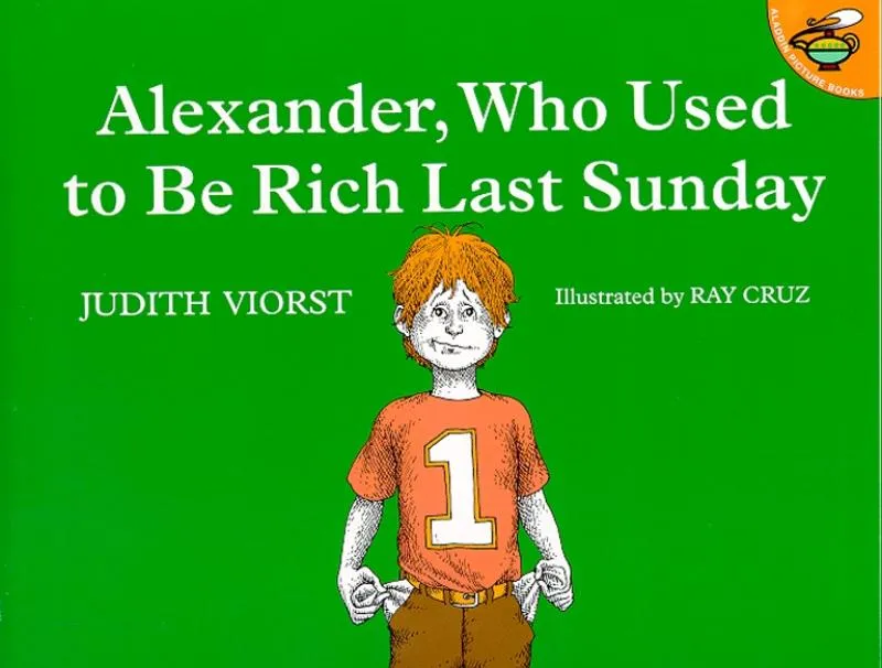Alexander, Who Used to Be Rich Last Sunday | 9780689711992 Alexander, Who Used to Be Rich Last Sunday