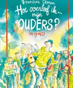 Hoe overleef ik mijn ouders? (en zij mij?)