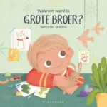 Waarom word ik grote broer? | 9789463833882