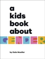 A Kids Book About Gender | 9780241637999
