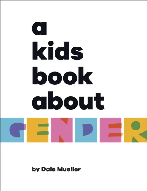 A Kids Book About Gender | 9780241634646 A Kids Book About Gender
