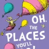 Oh, The Places You'll Go! | 9780007398553 Oh, The Places You'll Go! | 9780007398553