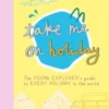 Take Me On Holiday | 9781916558205