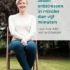 Jezelf ontstressen in minder dan vijf minuten | 9781647827021