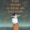 Een meisje zo klein als een muis | 9789021049854