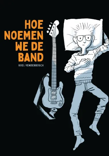 Hoe noemen we de band | 9789463361330 Hoe noemen we de band