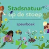 Stadsnatuur op de stoep | 9789463547574