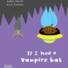 If I had a vampire bat | 9780500652718