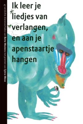 Ik leer je liedjes van verlangen en aan je apenstaartje hangen