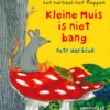 Kleine Muis is niet bang | 9789047709909