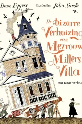 De bizarre verhuizing van mevrouw Millers villa