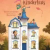 Het magische kinderhuis | 9789002280795