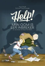 Help! Mijn oom is een inbreker en dat kostte me bijna het leven | 9789462913967 Help! Mijn oom is een inbreker en dat kostte me bijna het leven | 9789462913967