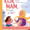 Kijk mam, zo doe je dat! | 9789083211794 Kijk mam, zo doe je dat! | 9789083211794