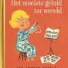 Het mooiste geluid ter wereld | 9789047625360 Het mooiste geluid ter wereld | 9789047625360