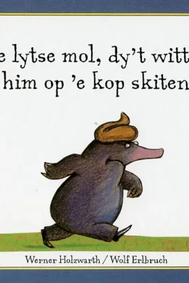 Fan de lytse mol, dy't witte wol wa't him op 'e kop skiten hat