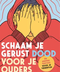 Schaam je gerust dood voor je ouders