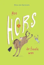 Hoe Hors de finale won | 9789026160226