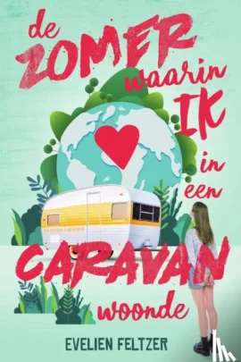De zomer waarin ik in een caravan woonde