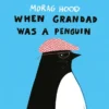 When Grandad Was a Penguin | 9781509865987