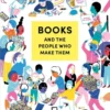 Books and the People Who Make Them | 9783791375700