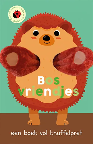Bosvriendjes - een boek vol knuffelpret | 9789460973178 Bosvriendjes - een boek vol knuffelpret