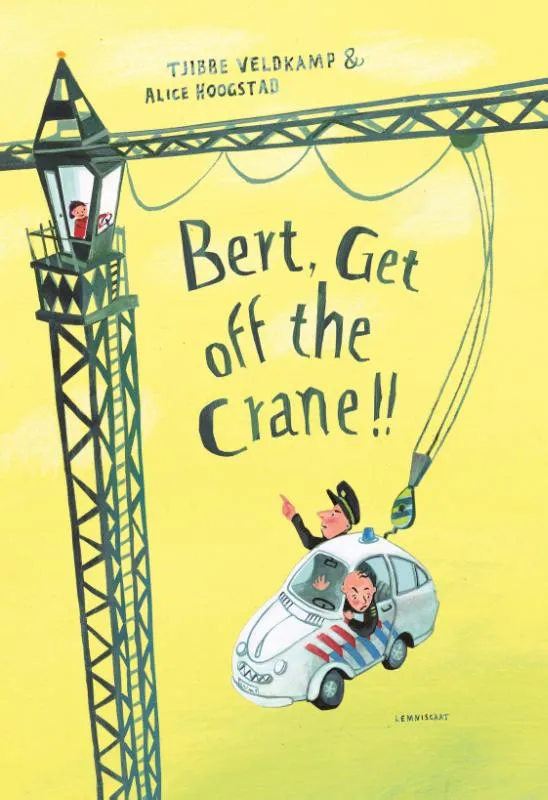 Bert, Get off the Crane | 9781788070263 Bert, Get off the Crane