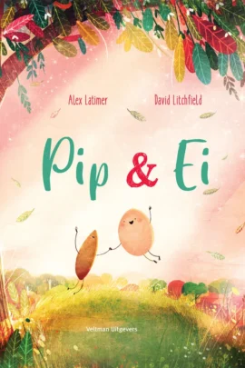 Pip & Ei | 9789048322688 Pip & Ei | 9789048322688