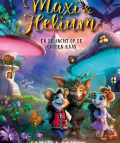 Maxi & Helium en de jacht op de gouden kaas