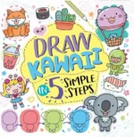 Draw Kawaii in Five Simple Steps | 9781780555782