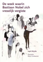 De week waarin Bastiaan Nobel zich vreselijk vergiste | 9789077822487