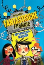 Fantastische Frankie en de hersenslurpmachine | 9781471193989
