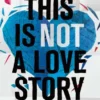 This is Not a Love Story | 9780340980934