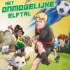 Het onmogelijke elftal | 9781805131366 Het onmogelijke elftal | 9781805131366