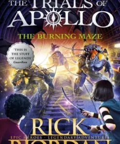 The Burning Maze (The Trials of Apollo Book 3)