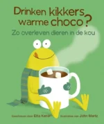 Drinken kikkers warme choco? | 9789086646753 Drinken kikkers warme choco? | 9789086646753