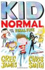 Kid Normal and the Final Five | 9781408899366 Kid Normal and the Final Five | 9781408899366