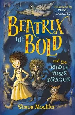 Beatrix the Bold and the Riddletown Dragon | 9781848128408