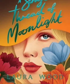 A Single Thread of Moonlight (New edition)