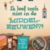 Ik leef toch niet in de Middeleeuwen?! | 9789463418096